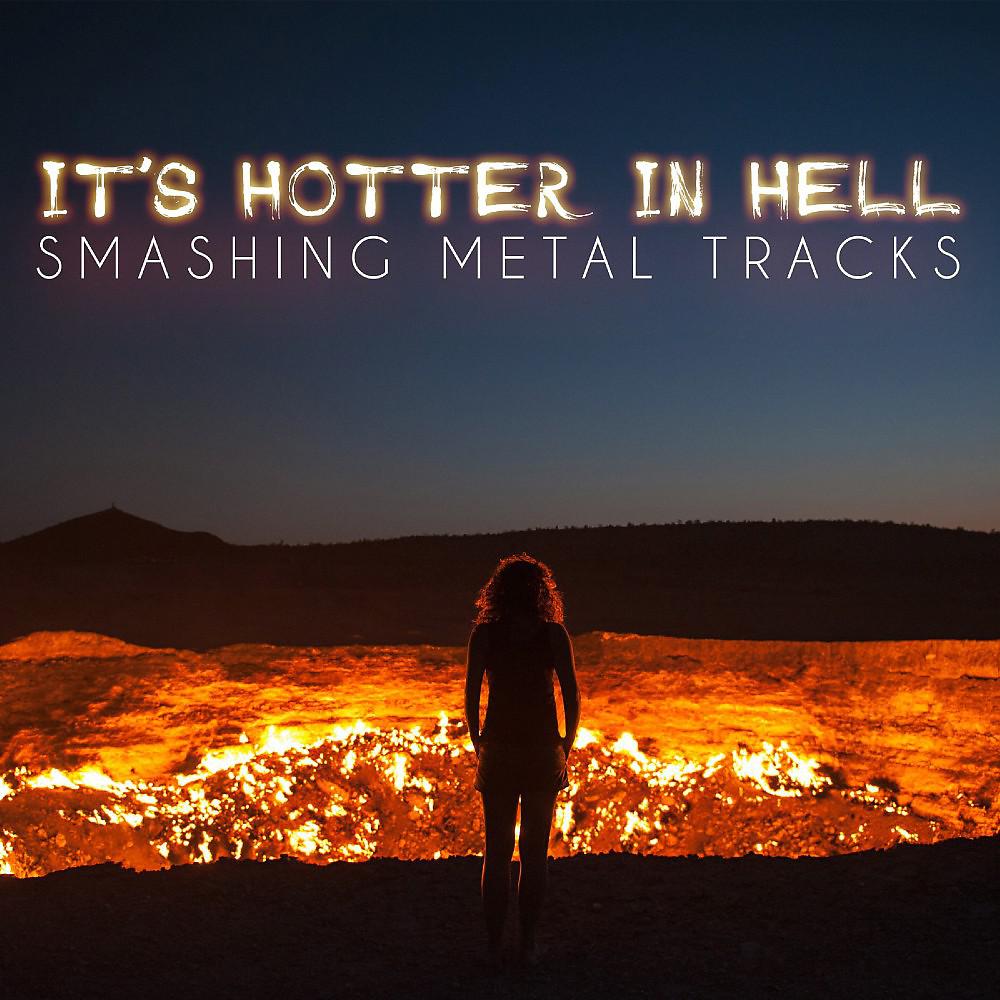 Постер альбома It's Hotter in Hell - Smashing Metal Tracks
