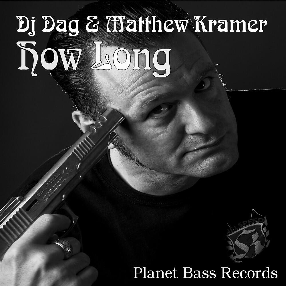 DJ Dag & Matthew Kramer - How Long (Club Mix)