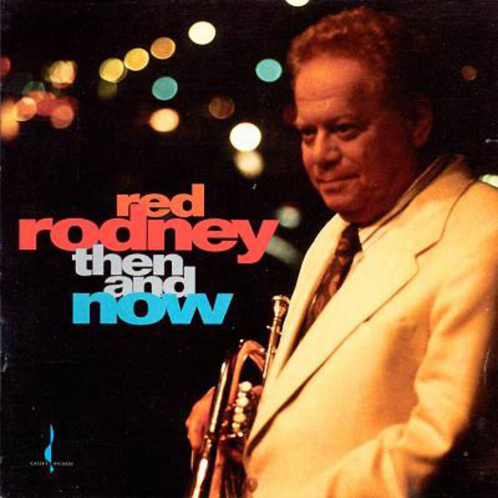 Red Rodney - If You Could See Me Now