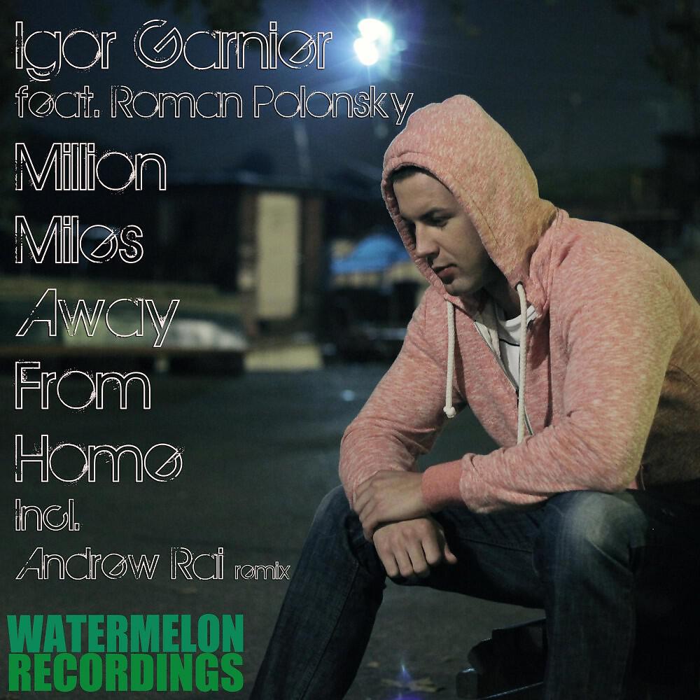 Igor Garnier - Million Miles Away from Home (Extended Mix)