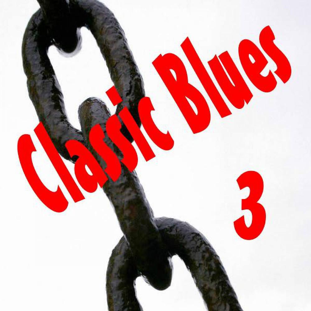 Постер альбома Classic Blues 3