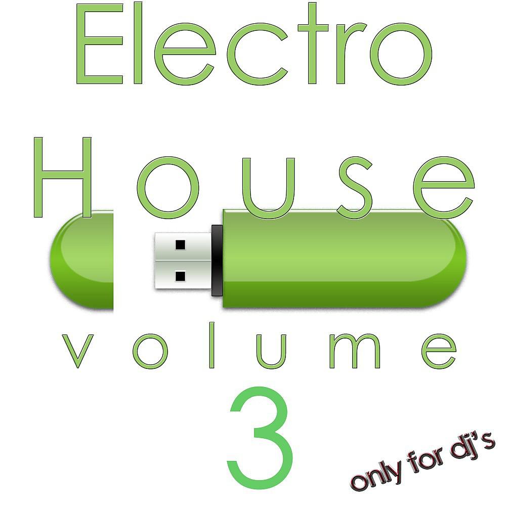 Постер альбома Electro House, Vol. 3 (Only for DJ's)