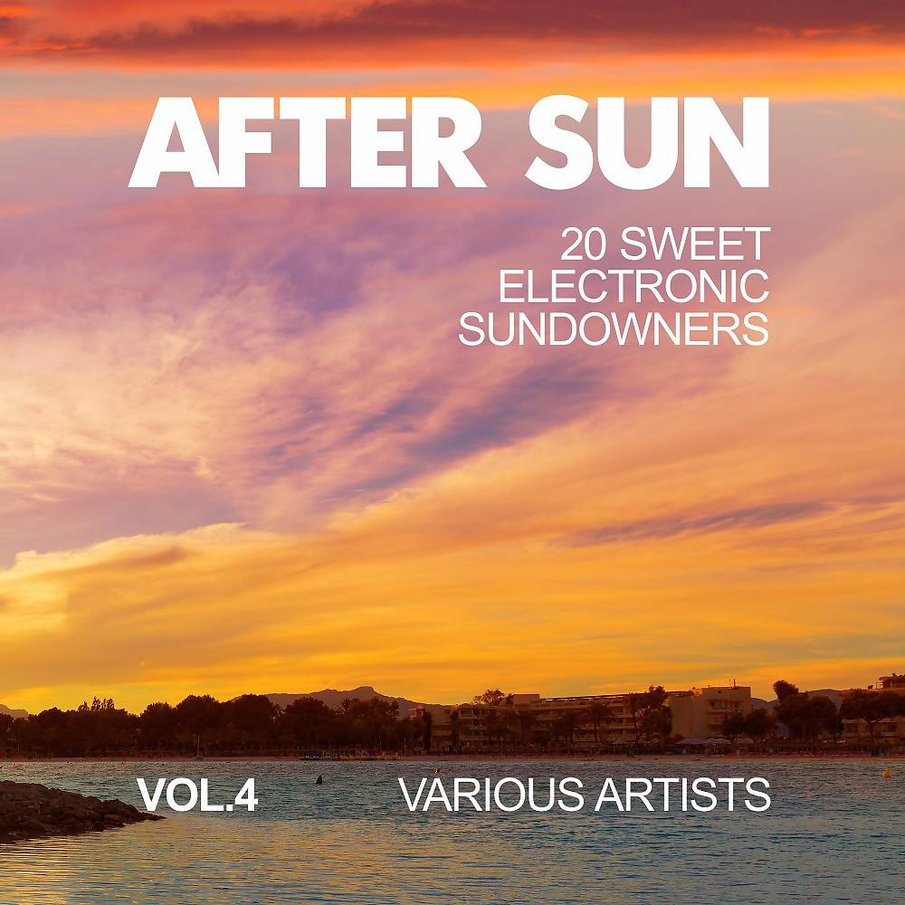 Постер альбома After Sun, Vol. 4 (20 Sweet Electronic Sundowners)
