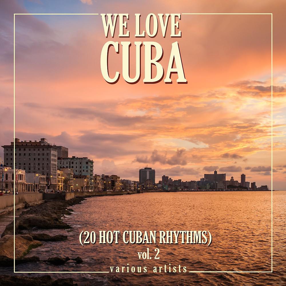 Постер альбома We Love Cuba, Vol. 2 (20 Hot Cuban Rhythms)