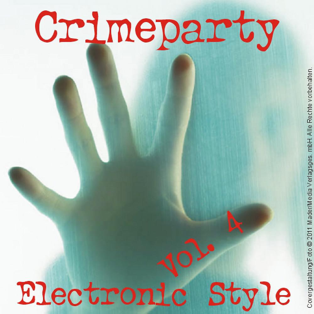 Постер альбома Crime Party; Electronic Art - Vol. 4