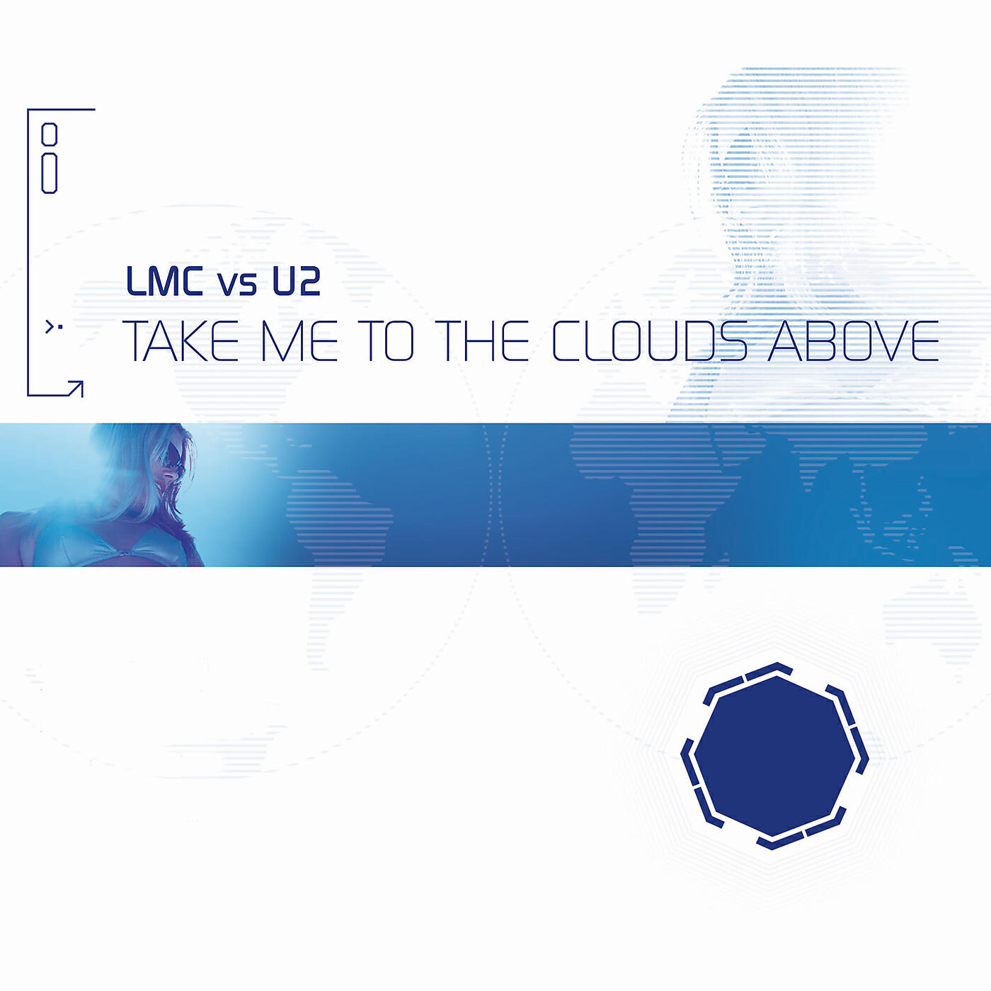 LMC - Take Me To The Clouds Above (LMC Vs. U2 / Radio Edit)