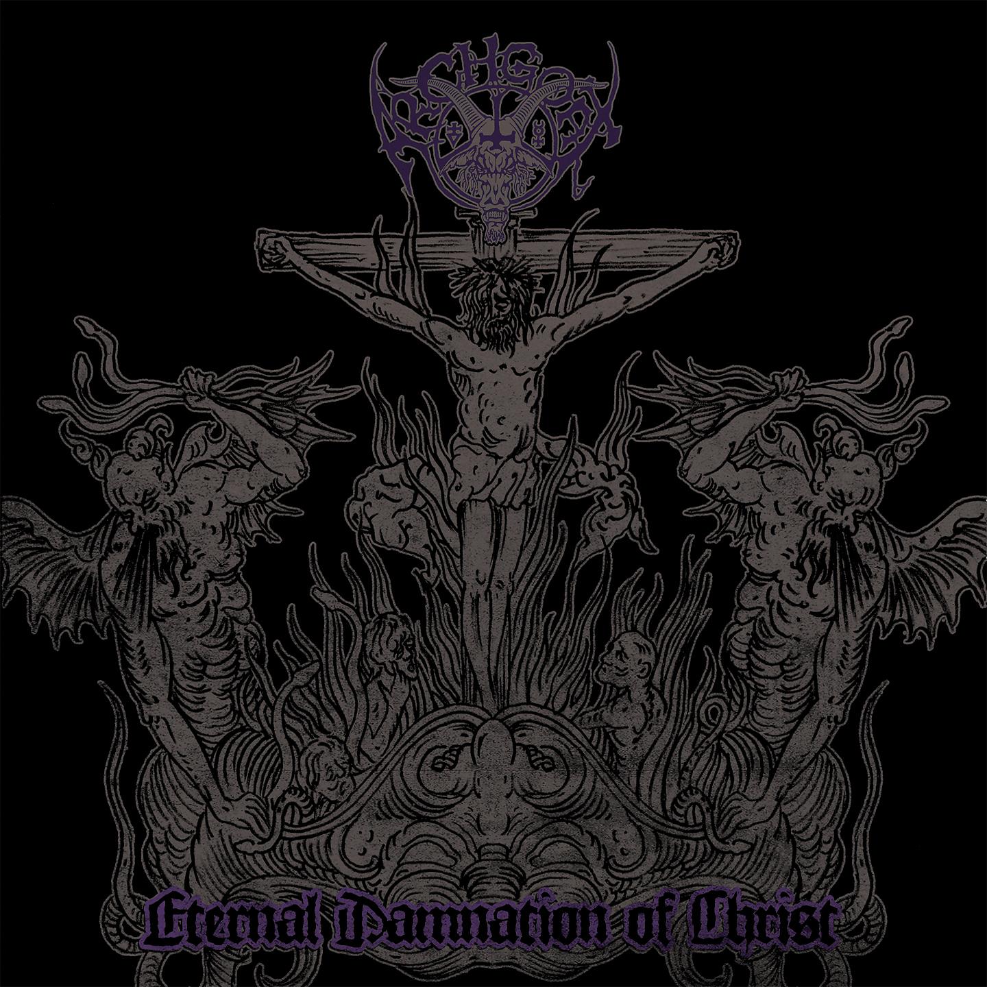 Постер альбома Eternal Damnation of Christ