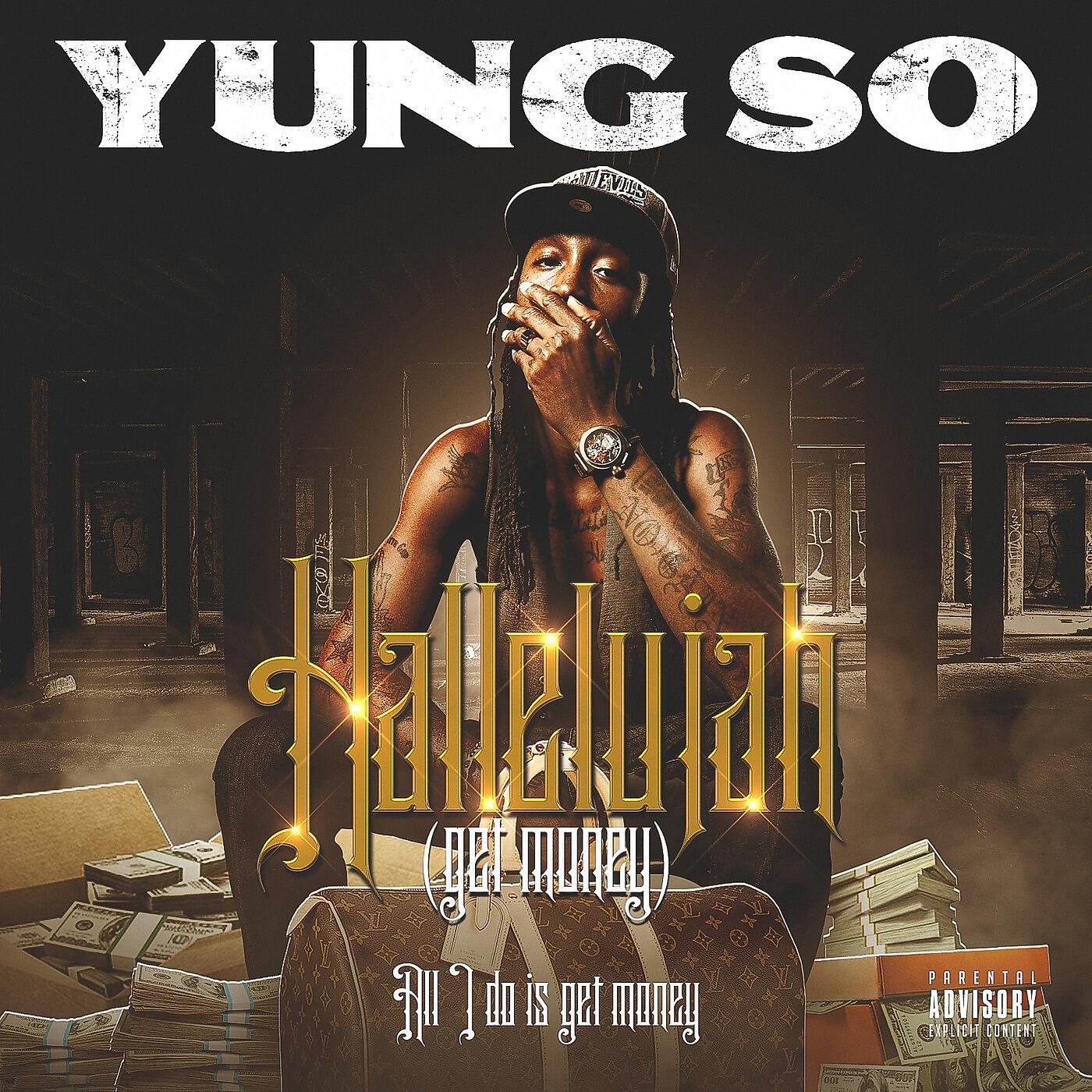 Yung So - Hallelujah (GetMoney) [feat. Big Daddy Jayy]
