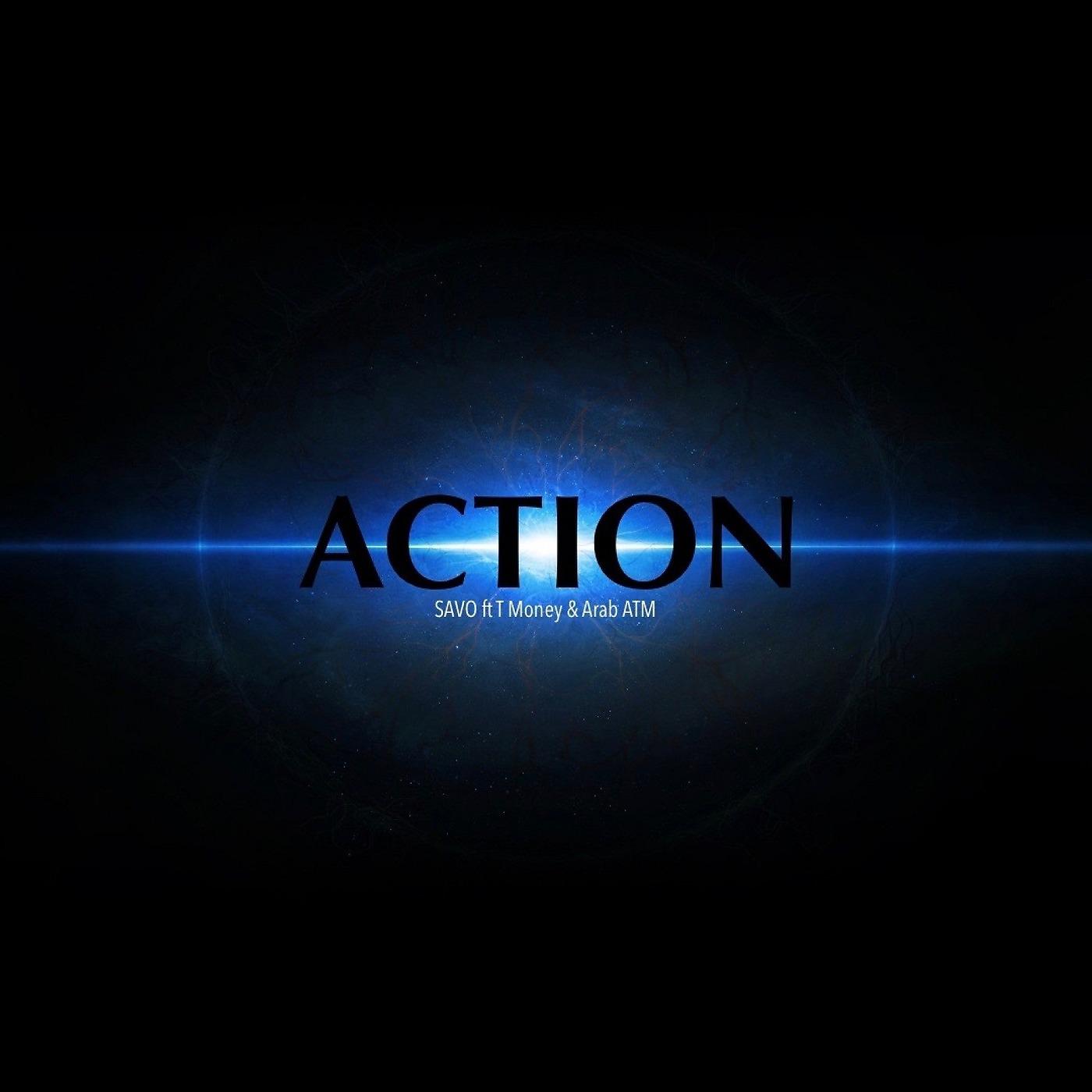 Постер альбома Action (feat. T Money & Arab ATM)