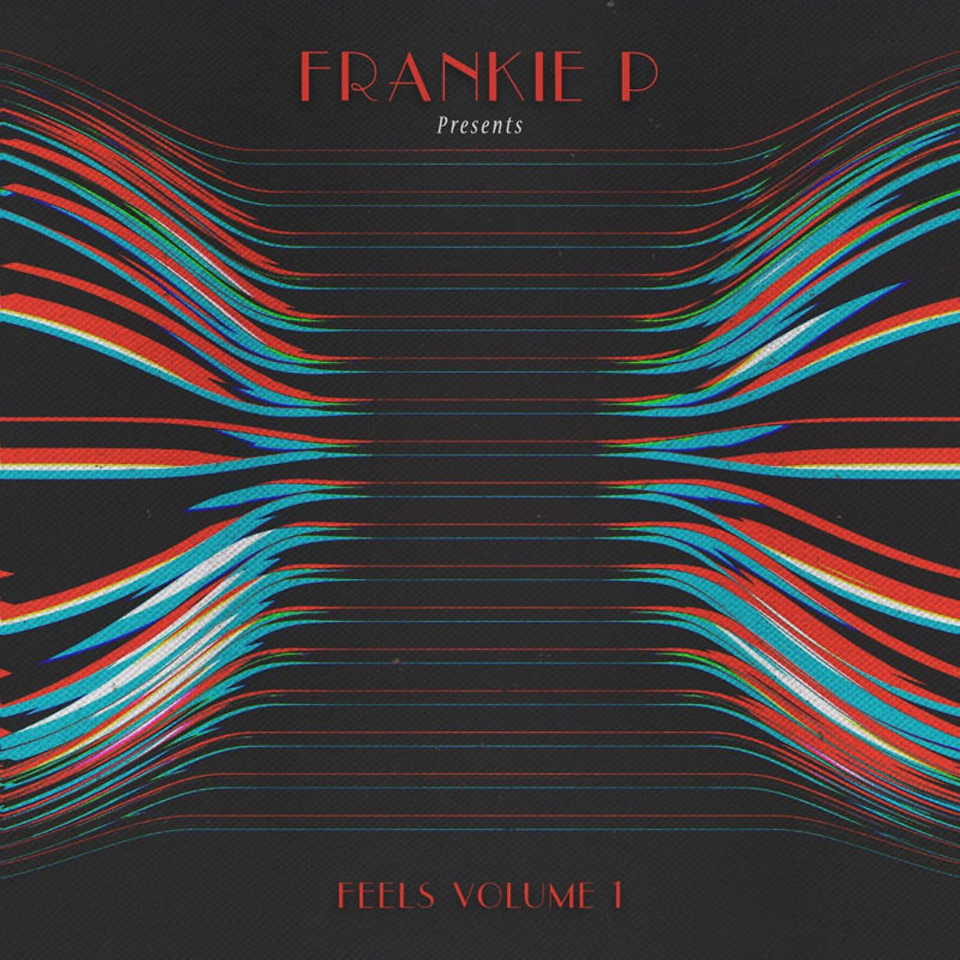 Постер альбома Frankie P Presents: Feels Volume 1