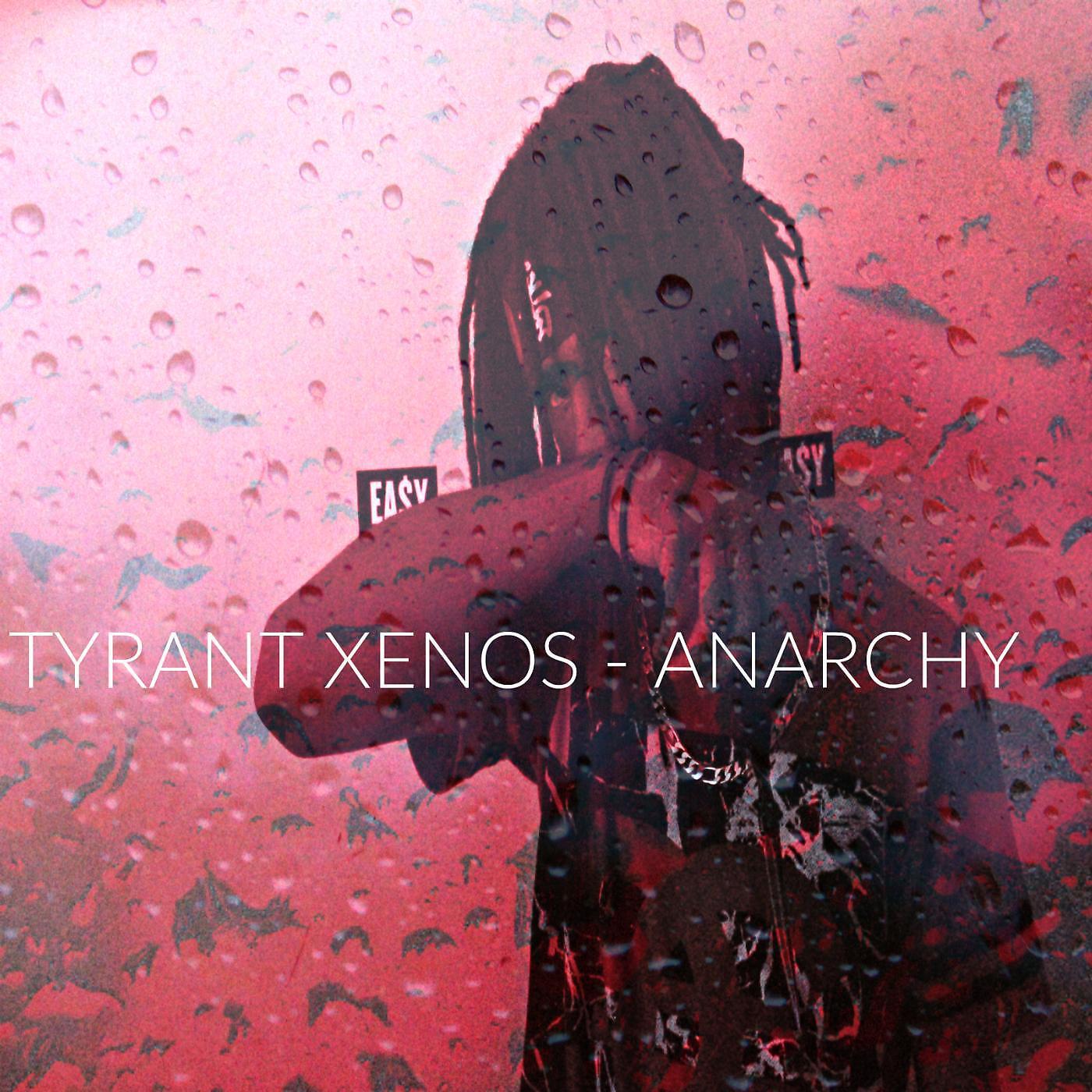 Tyrant Xenos - Anarchy (feat. Deademane)