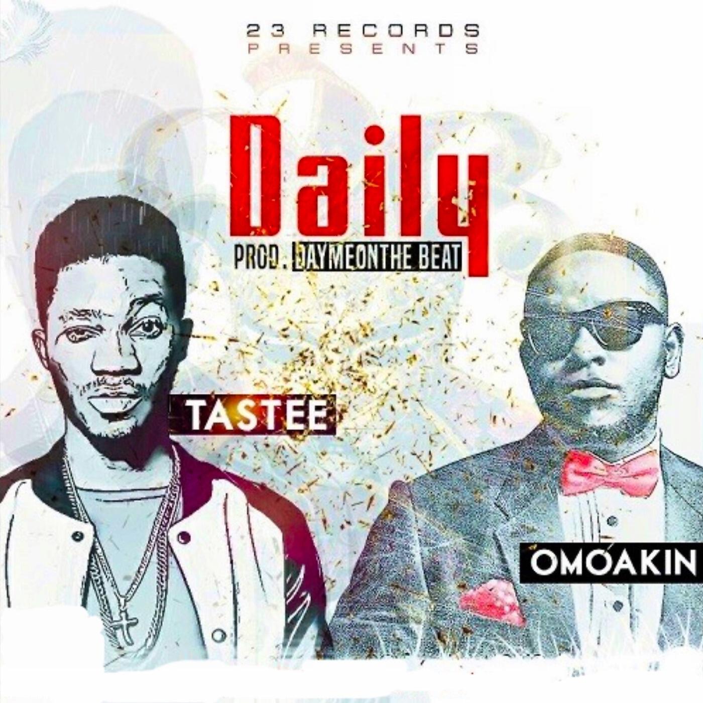 OmoAkin & Tastee - Daily