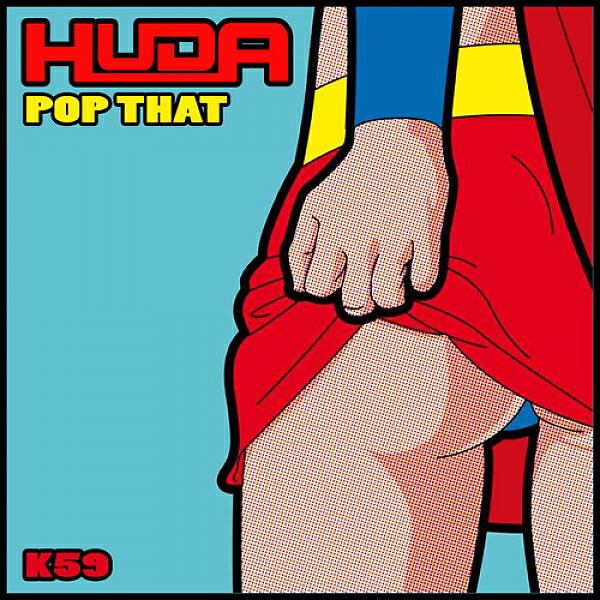Huda - Pop That (Huda Hudia's Breaks In N Out Dirty Remix)