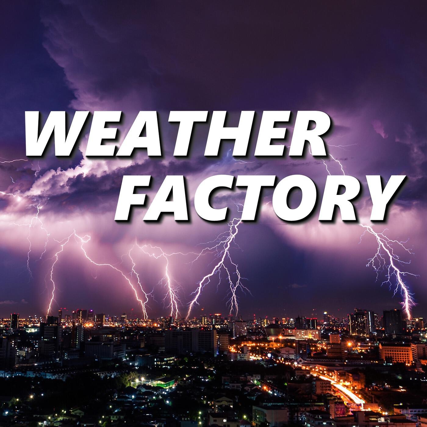 Weather Factory - Twilight Rain & Thunderstorms Sounds