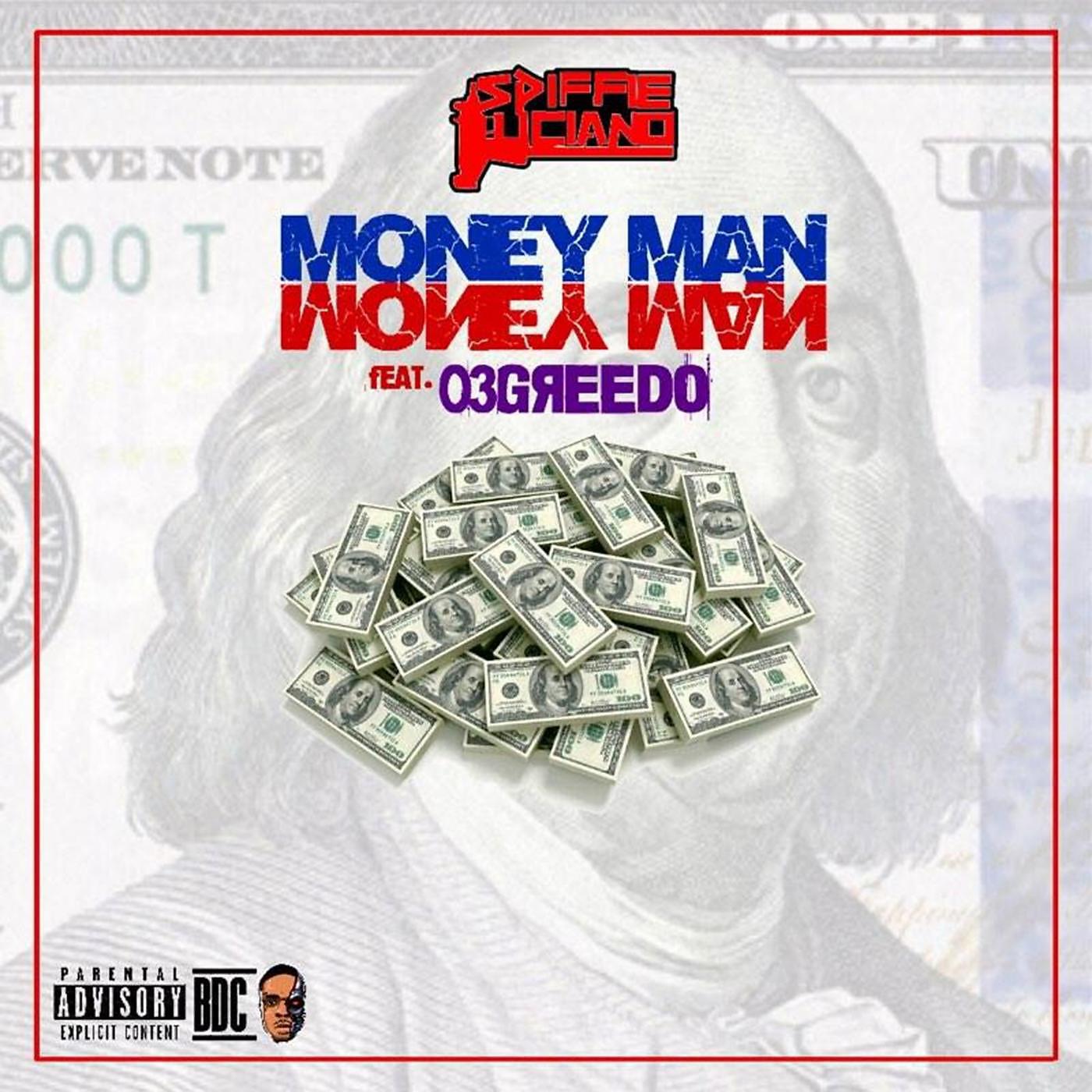 Spiffie Luciano - Money Man (feat. 03 Greedo)