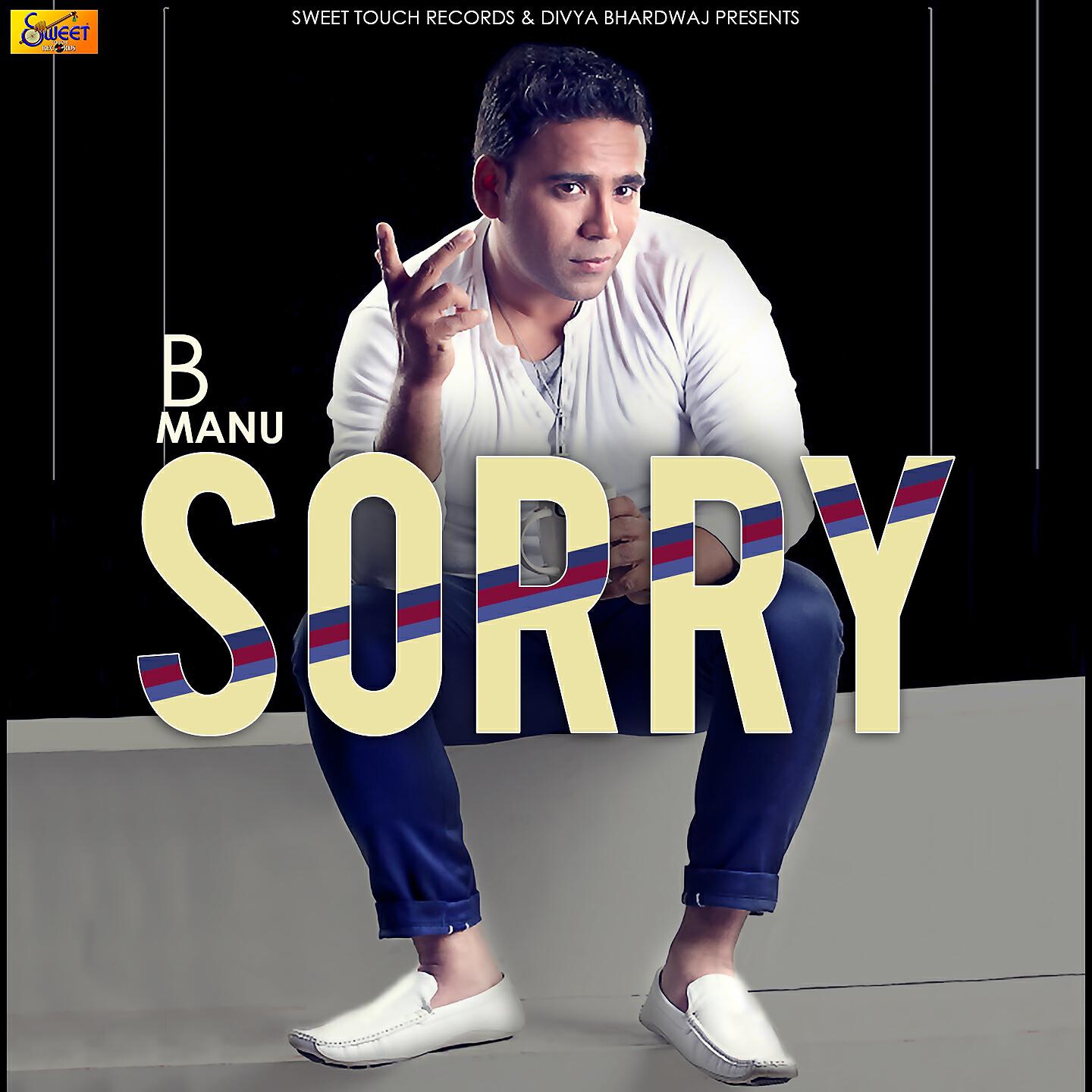 B. Manu - Sorry