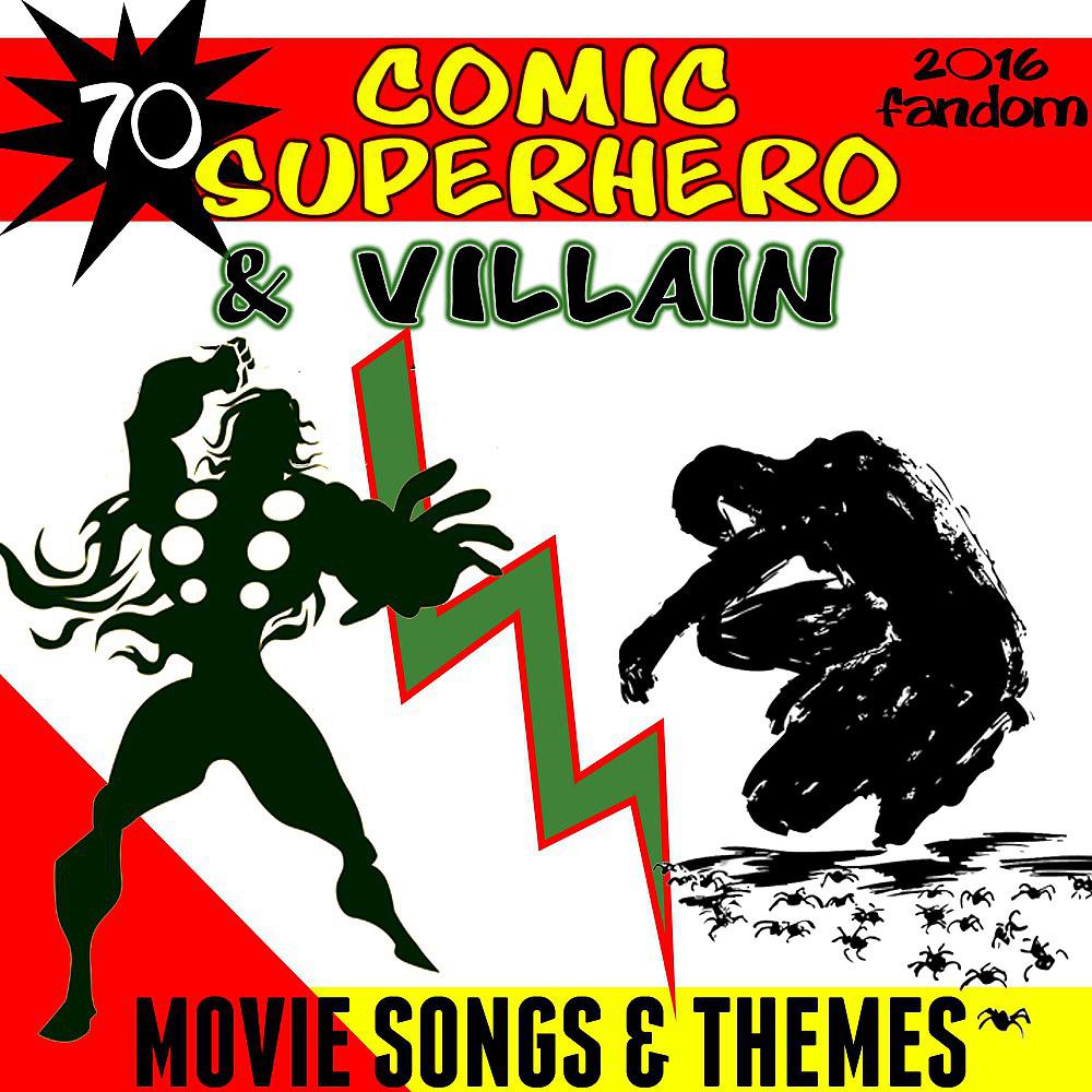 Постер альбома 70 Comic Superhero & Villain Movie Songs & Themes (2016 Fandom)