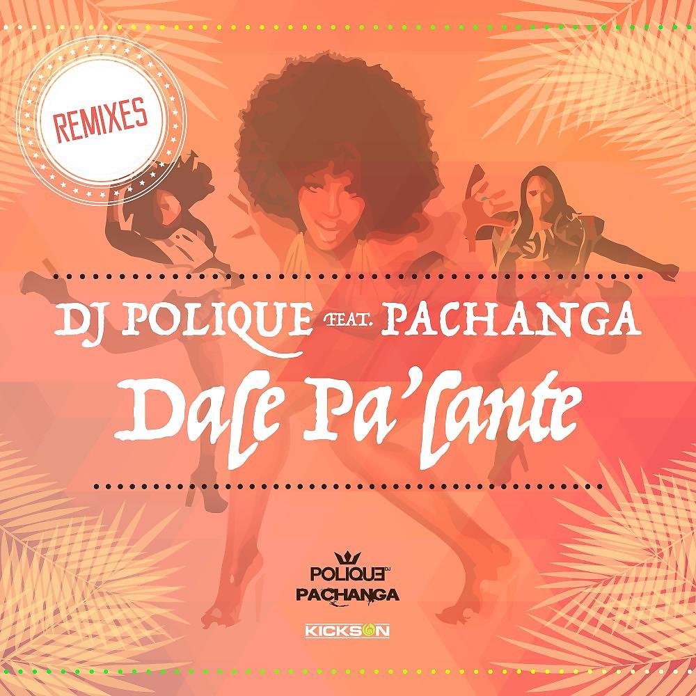 Постер альбома Dale Pa'lante (Remixes)