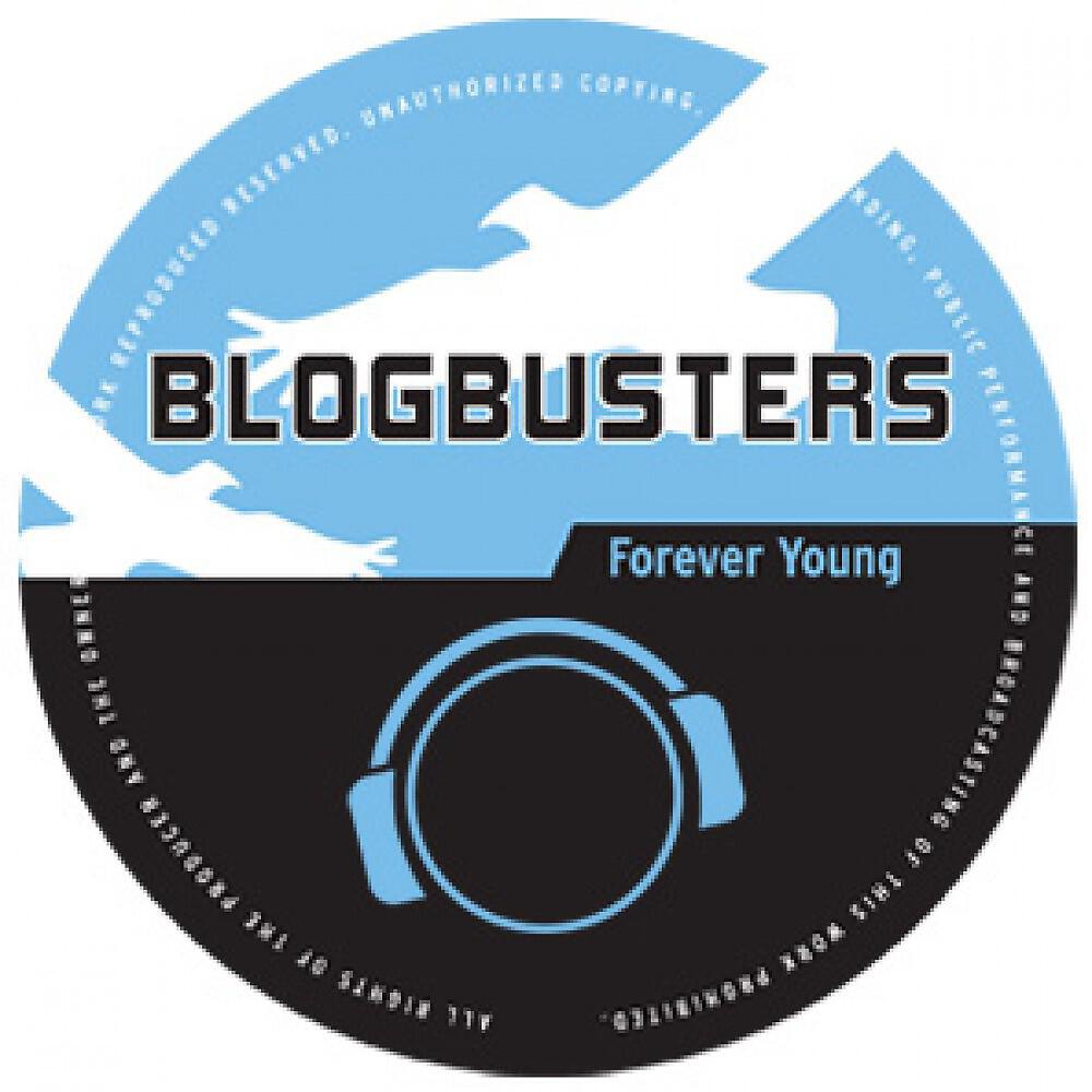 Blogbusters - Forever Young (Ultra Flirt Remix Edit)