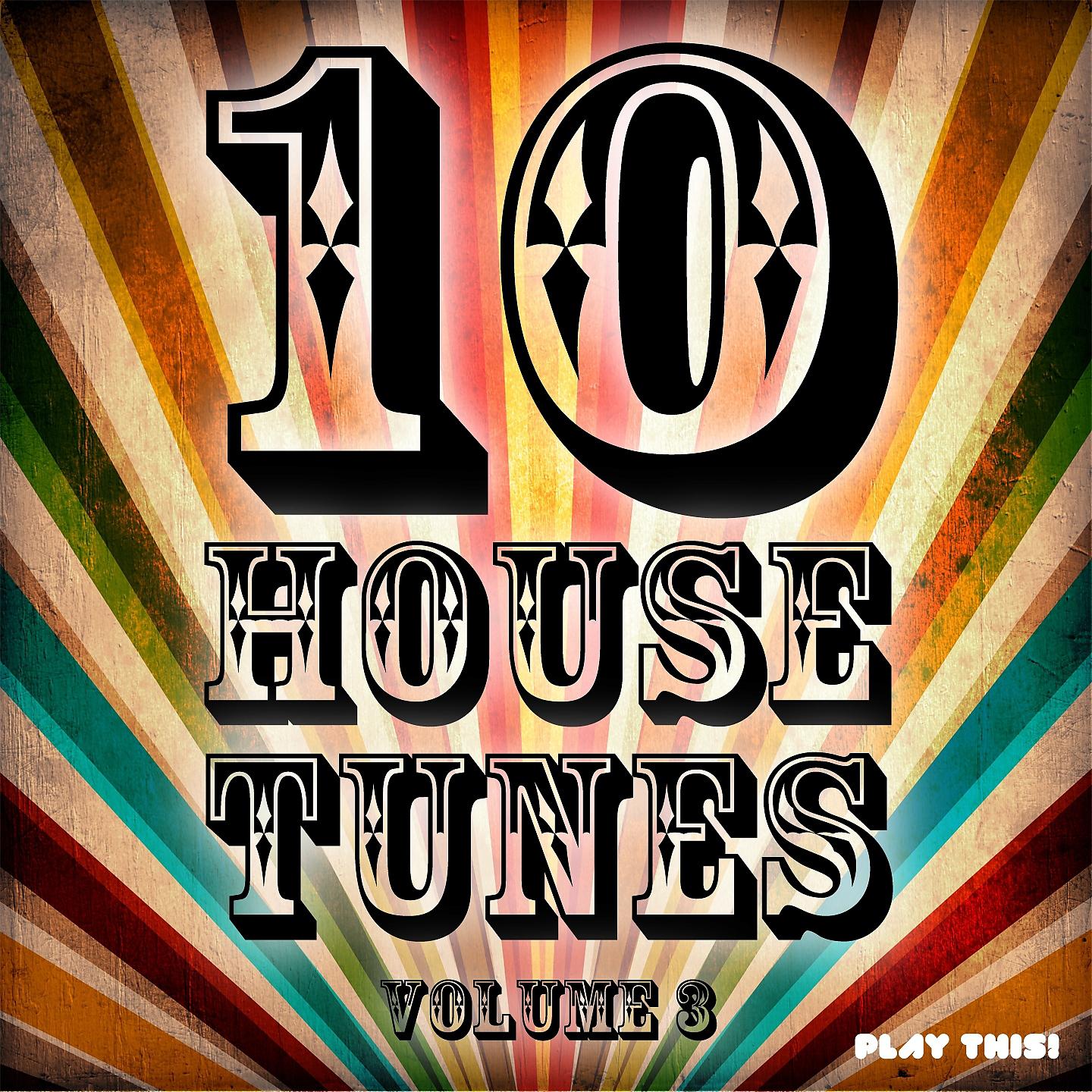 Постер альбома 10 House Tunes, Vol. 3