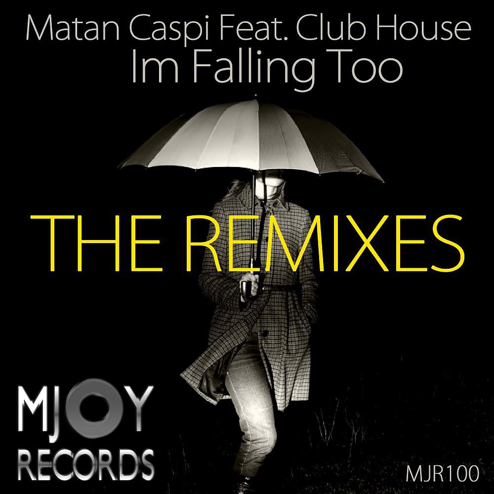 Постер альбома I'm Falling Too (The Remixes)