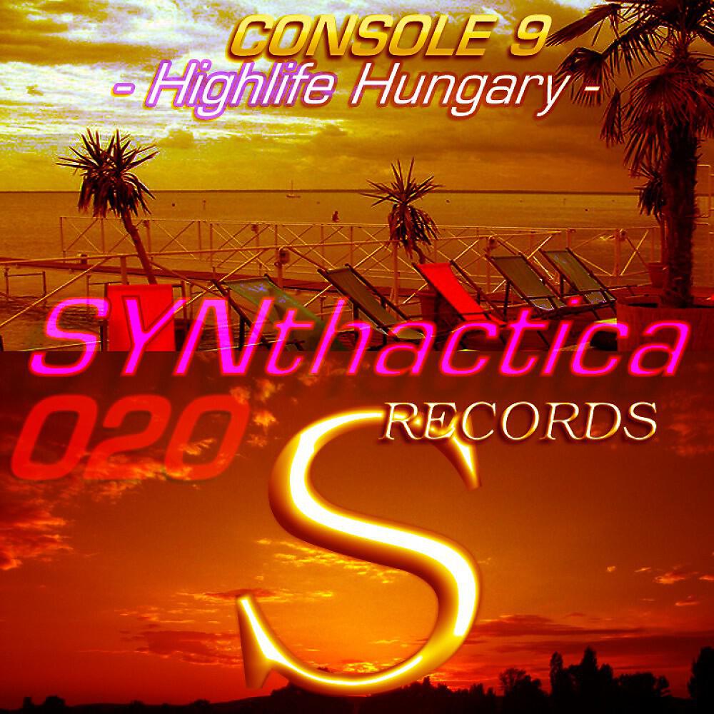 Console 9 - Highlife Hungary ((Original Mix))