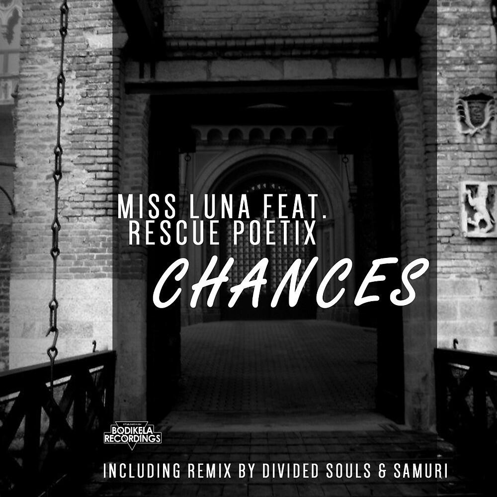 Miss Luna - Chances (Divided Souls & Samuri Remix)