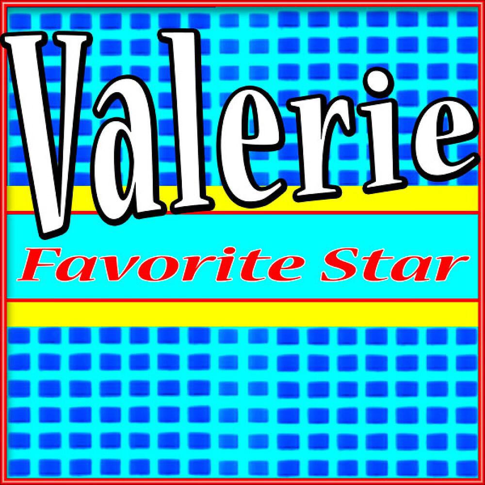 Favorite Star - Valerie