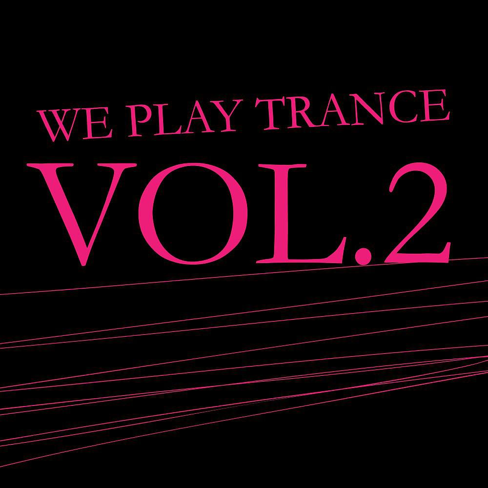 Постер альбома We Play Trance, Vol. 2