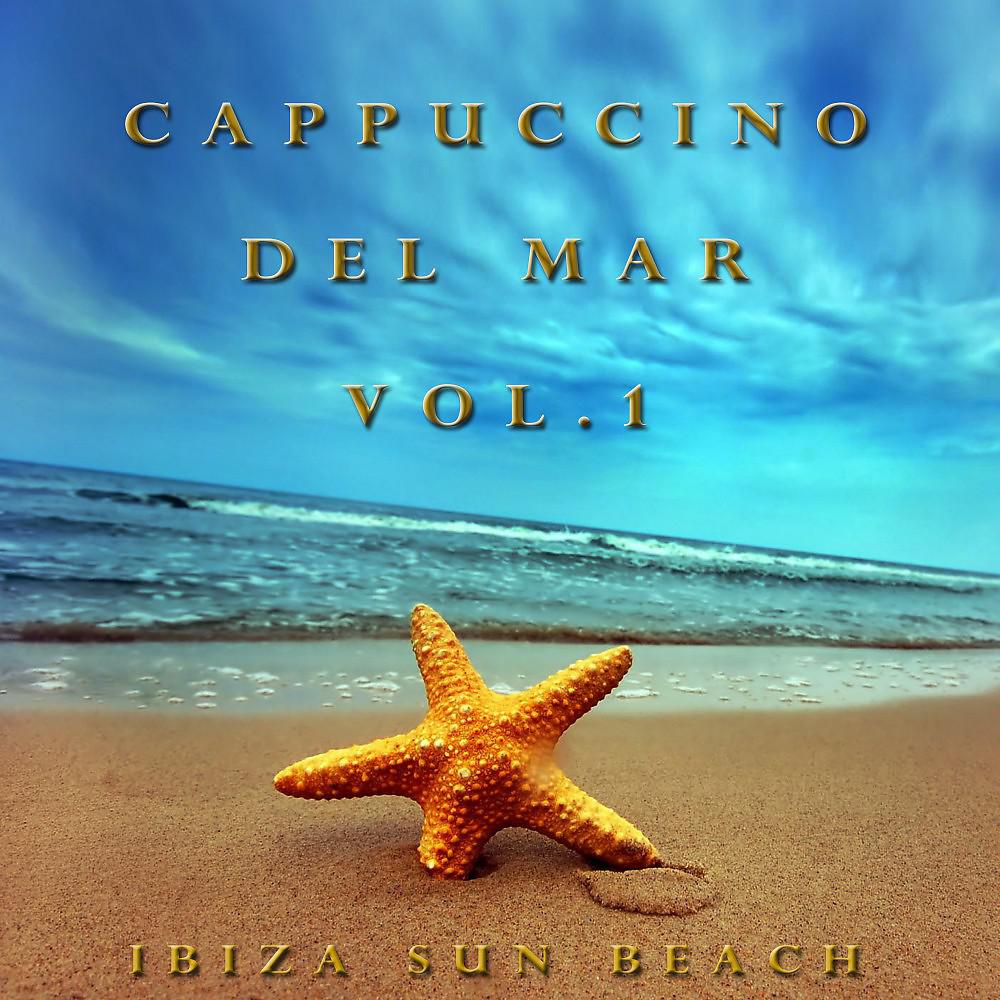 Постер альбома Cappuccino Del Mar, Vol. 1