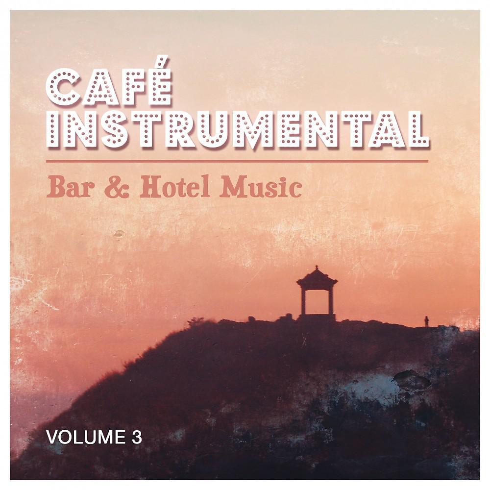 Постер альбома Bar & Hotel Music - Volume 3