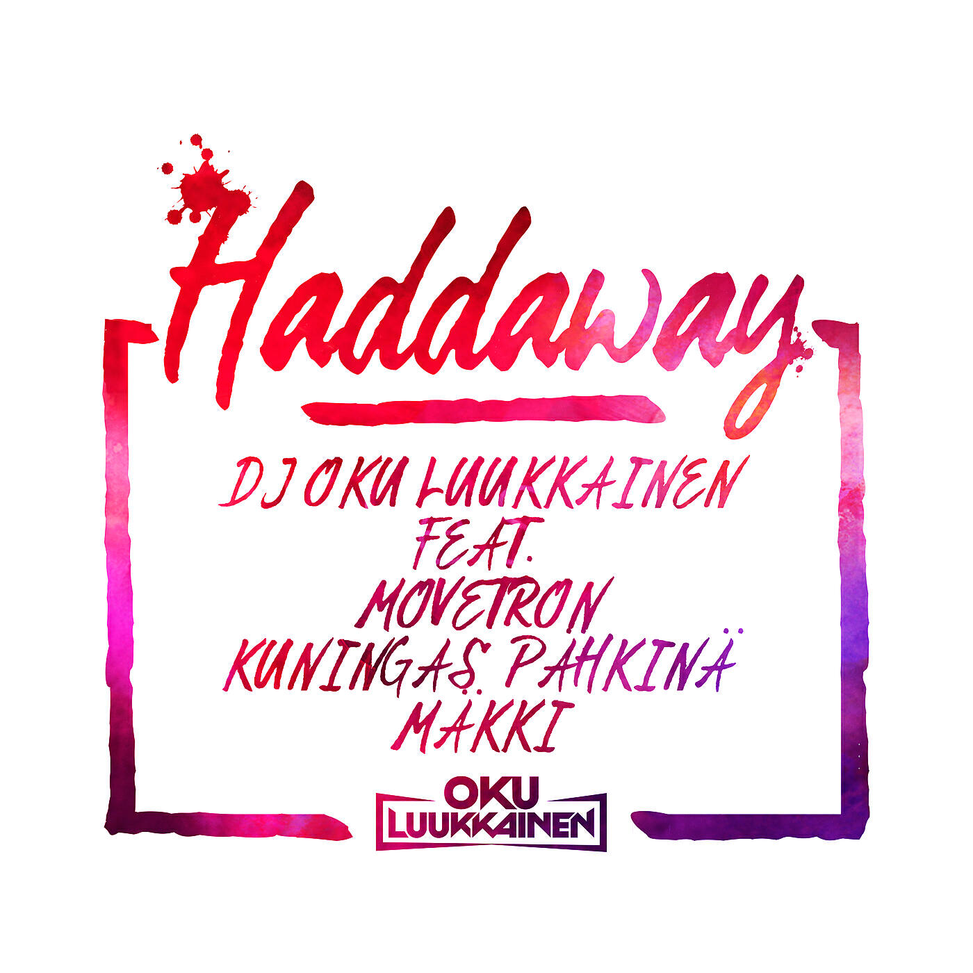 DJ Oku Luukkainen - Haddaway