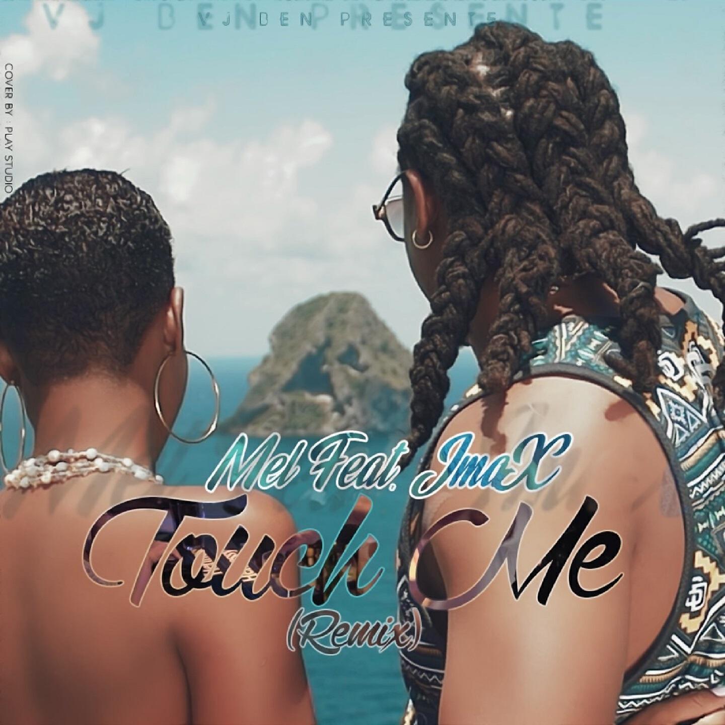 Mel - Touch Me (Remix)