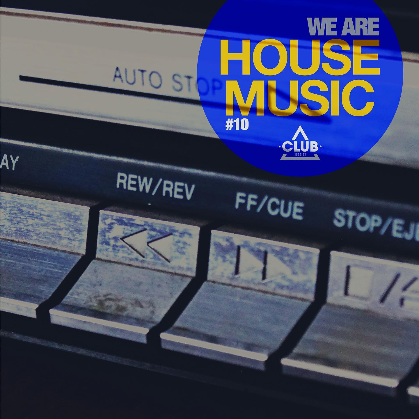 Постер альбома We Are House Music, Vol. 10
