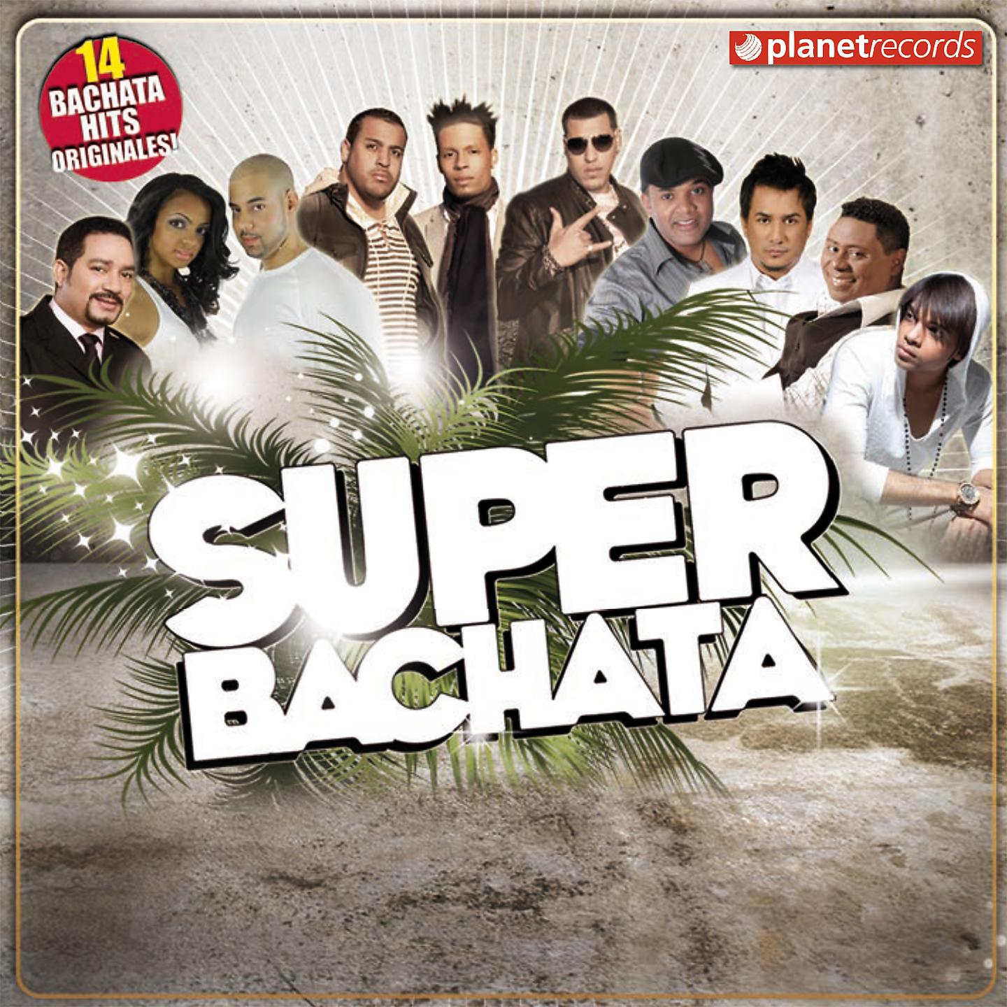 Постер альбома Super Bachata (14 Bachata Hits Originales)