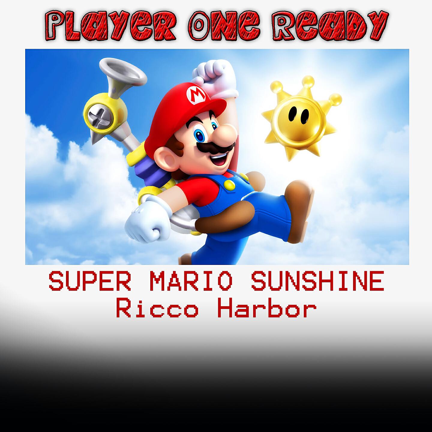 Player one ready - Super Mario Sunshine (Ricco Harbor)