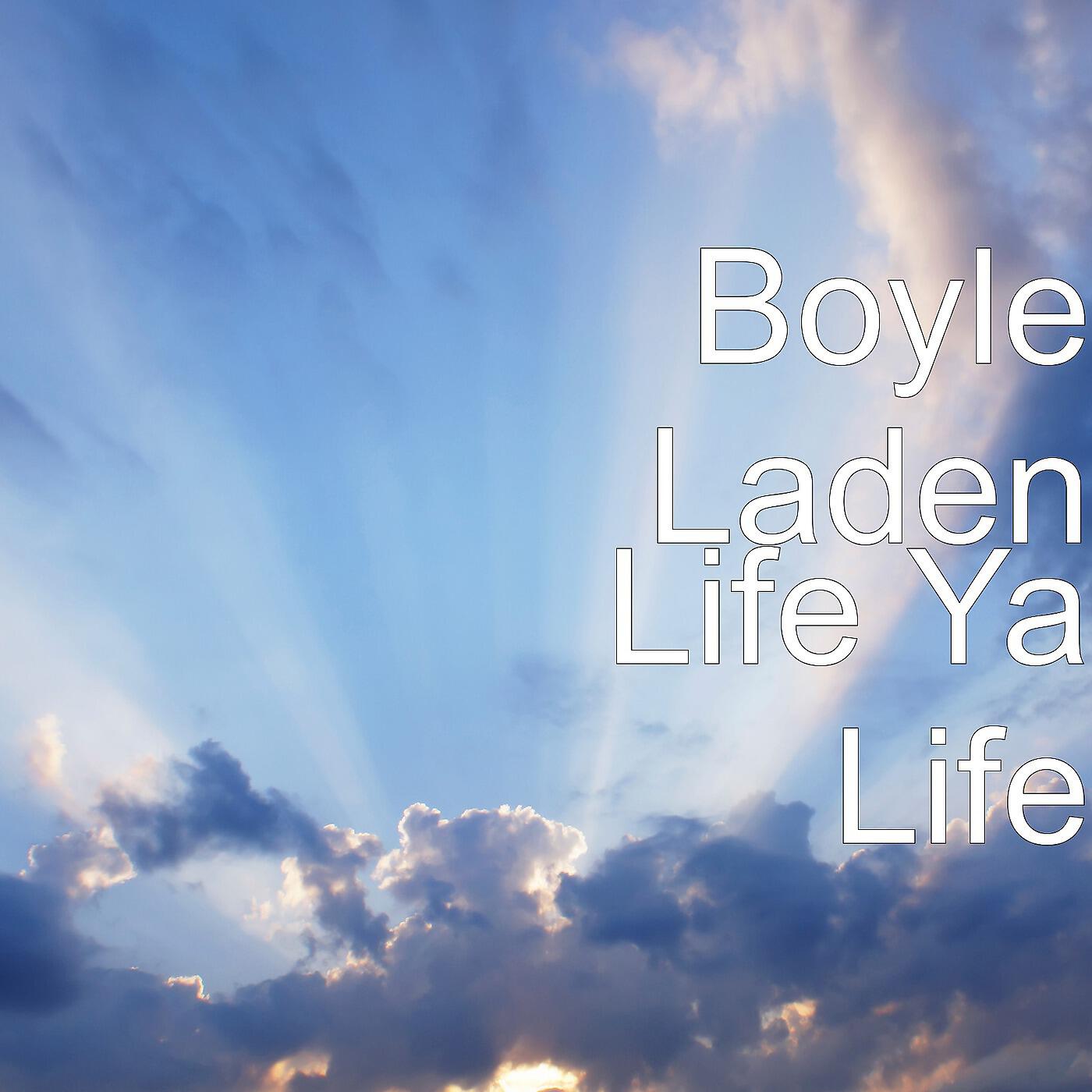 BOYLE LADEN - Life Ya Life