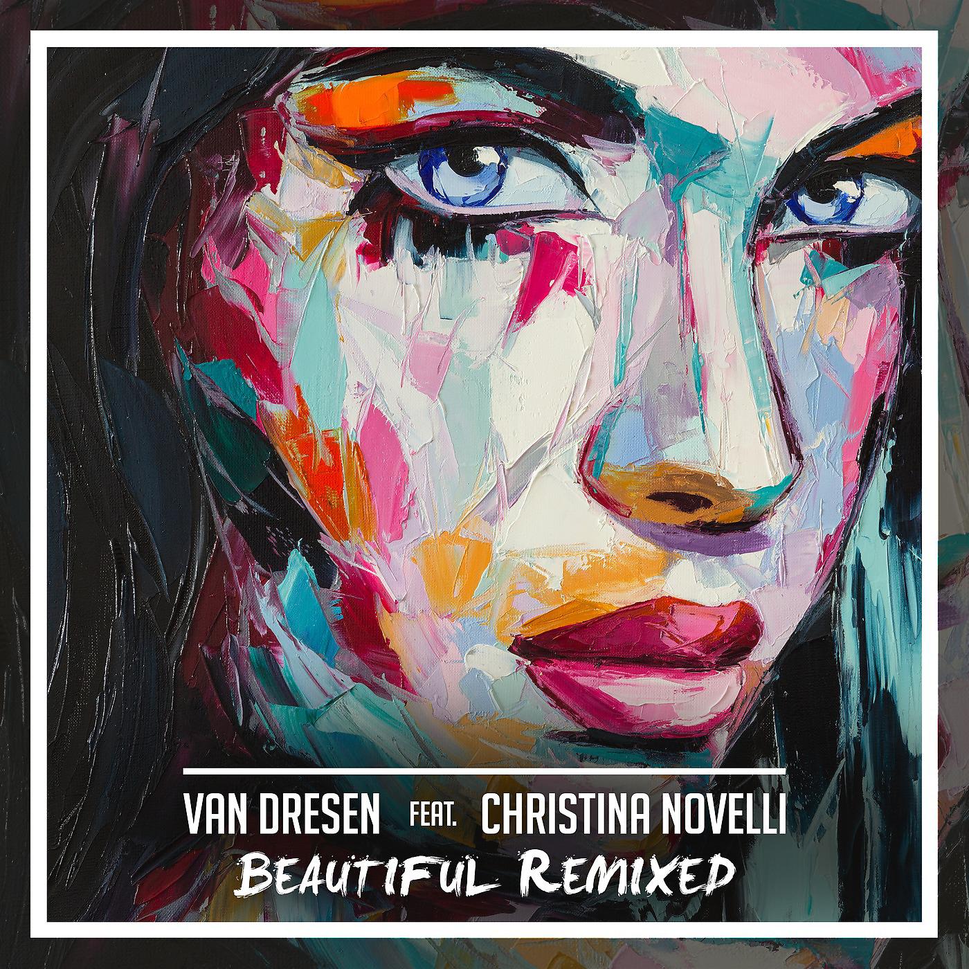 Постер альбома Beautiful (Remixed) [feat. Christina Novelli]