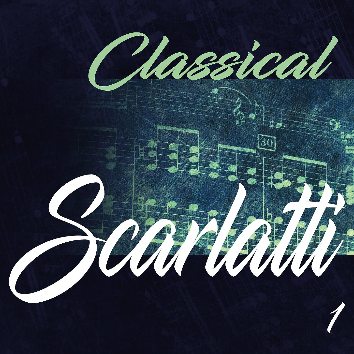 Постер альбома Classical Scarlatti 1