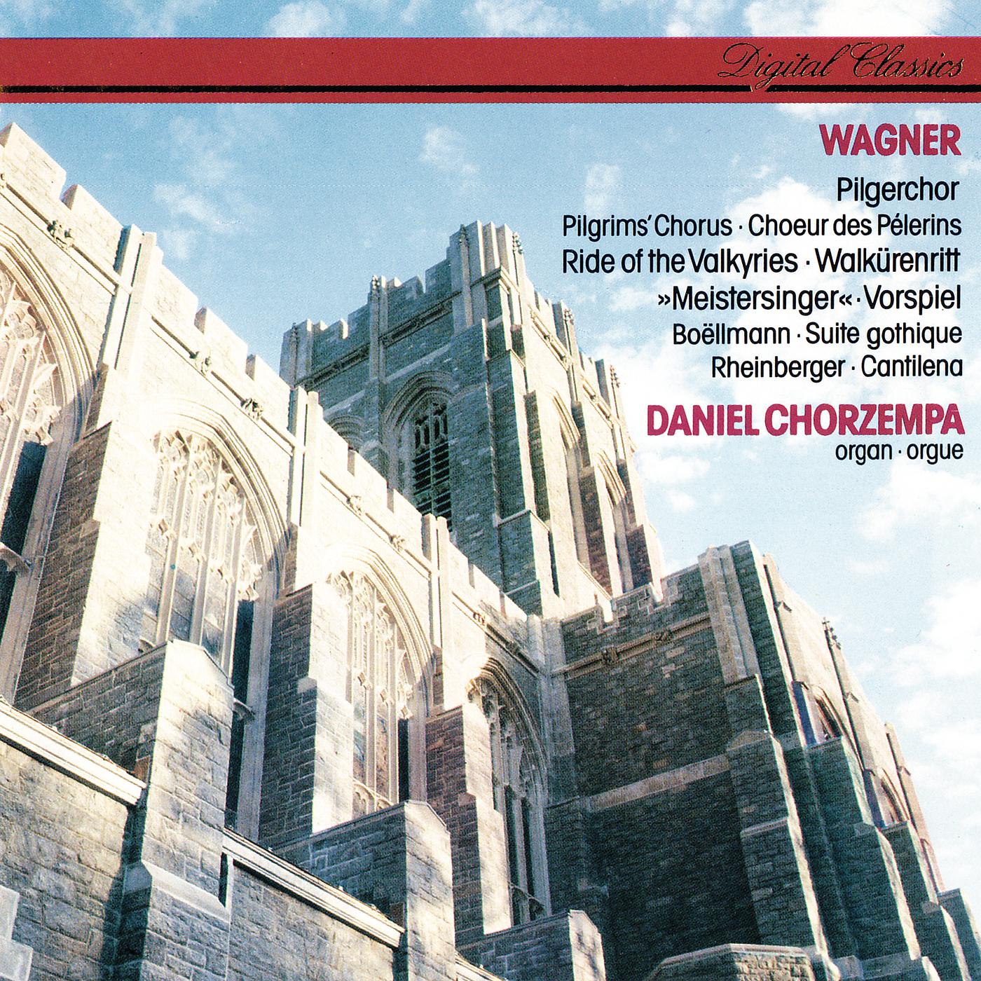 Постер альбома Wagner: Organ Transcriptions / Boëllmann: Suite gothique / Rheinberger: Cantilena