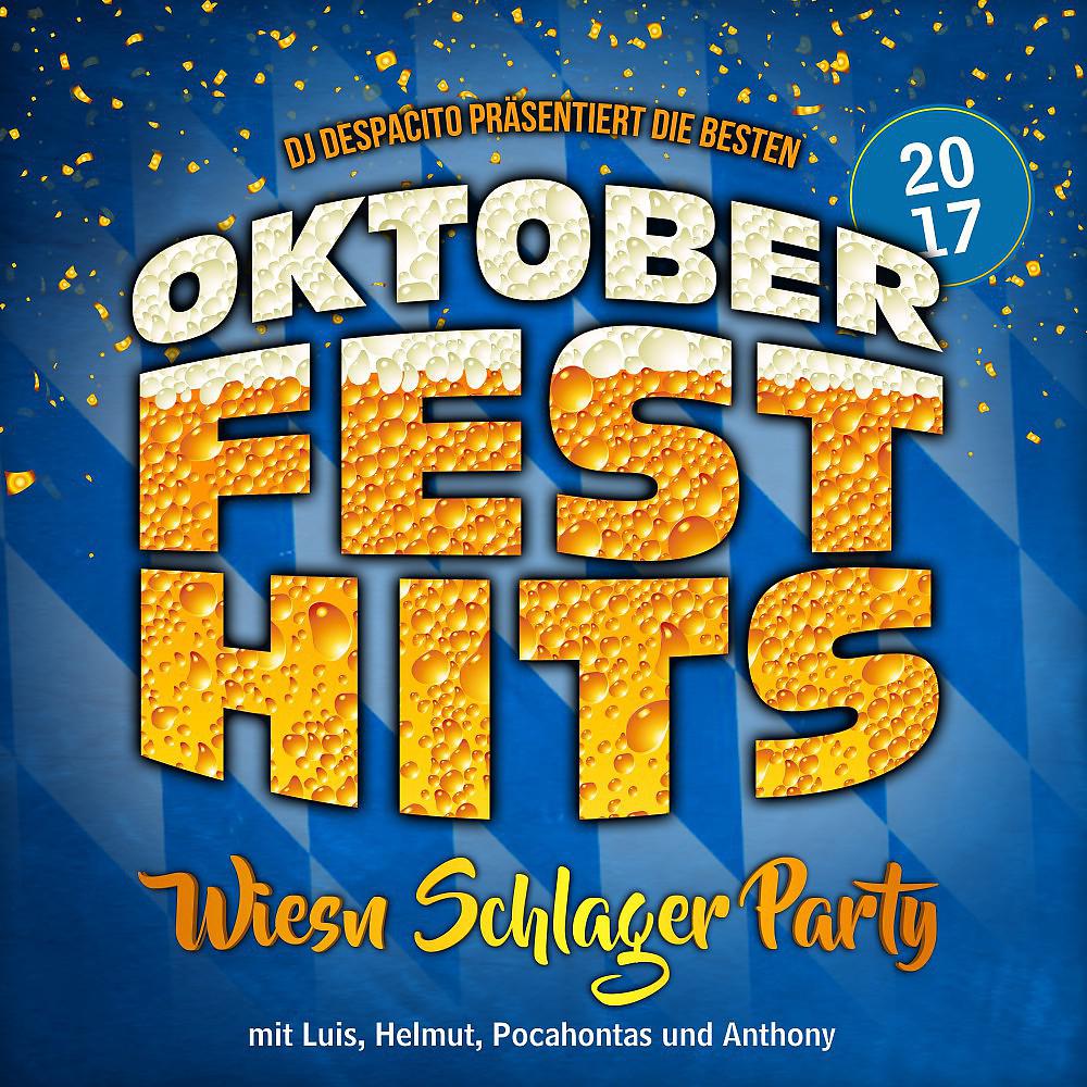 Постер альбома DJ Despacito präsentiert die besten Oktoberfest Hits 2018 - Wiesn Schlager Party mit Luis, Helmut, Pocahontas und Anthony, Vol. 2
