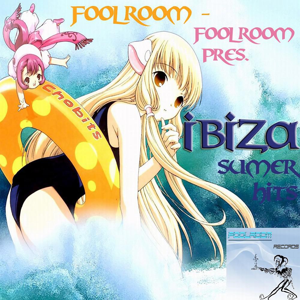 Постер альбома Foolroom Pres. - Ibiza Summer Hits