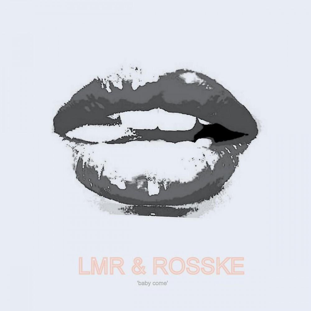 LMR & Rosske - Baby Come (Igness Remix)