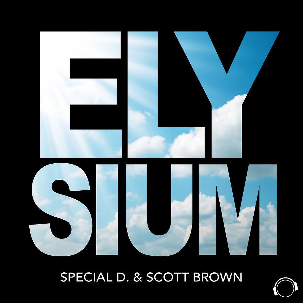 Special D. & Scott Brown - Elysium (Scott Brown Edit)