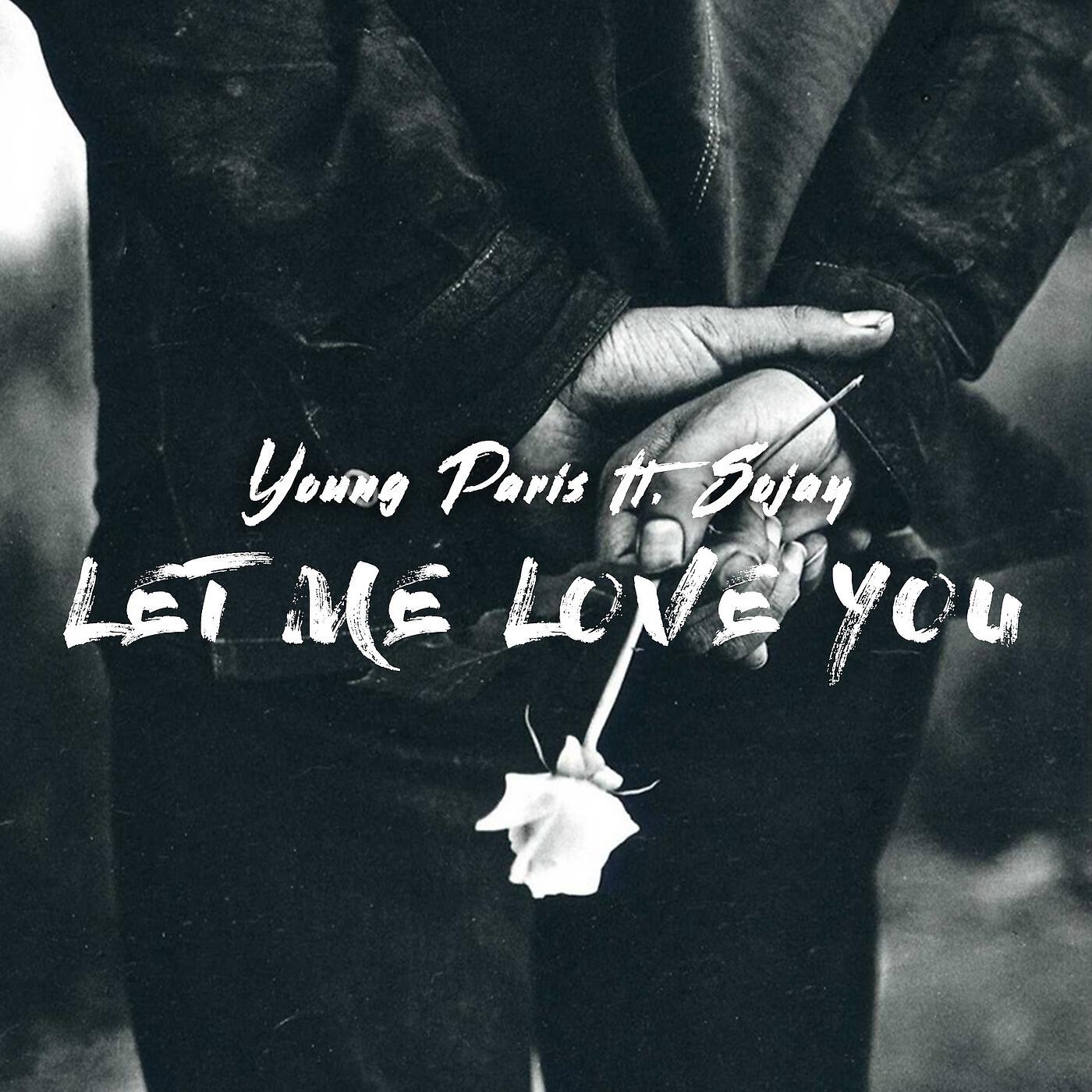 Young Paris - Let Me Love You (feat. Sojay)