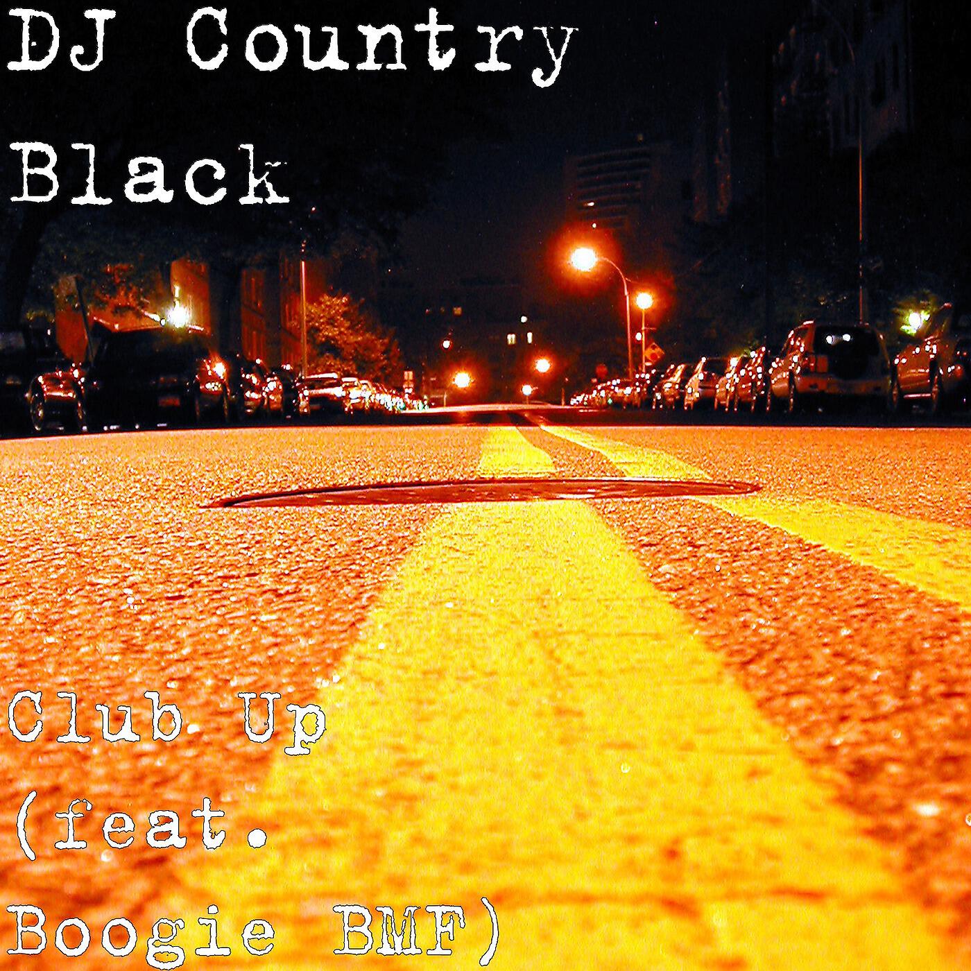 DJ Country Black - Club up (feat. Boogie Bmf)