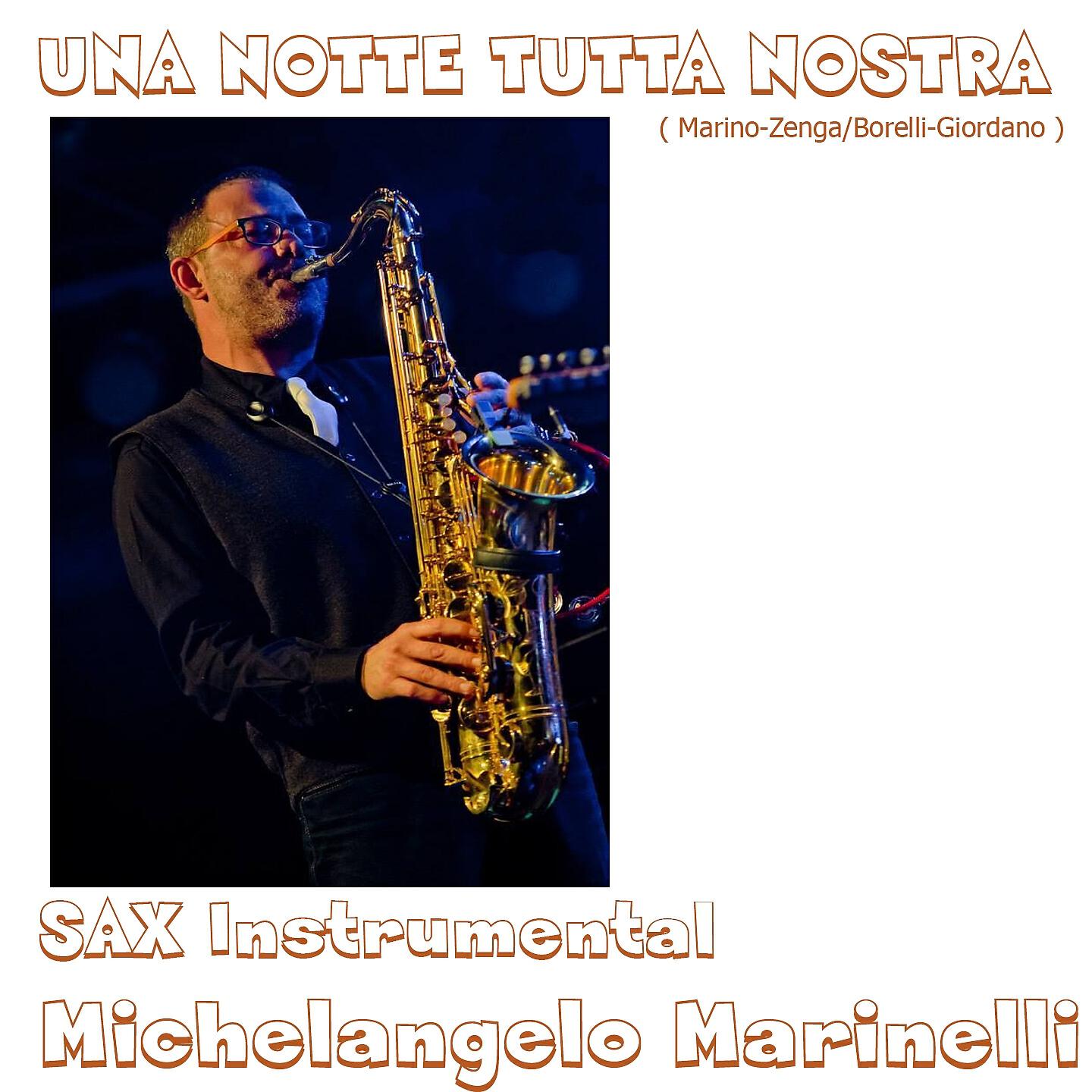 Michelangelo Marinelli - Una notte tutta nostra (Sax Instrumental)