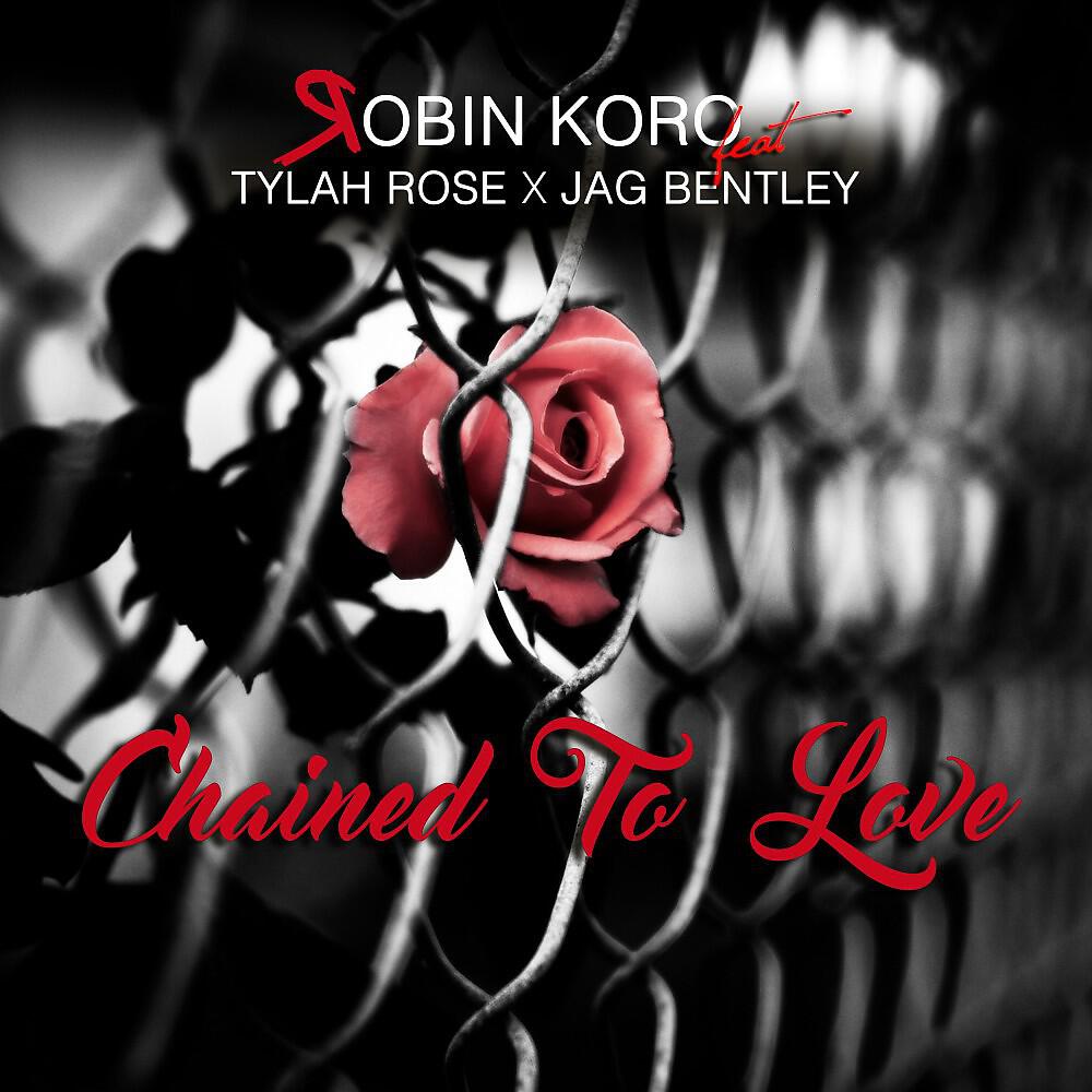 Robin Koro - Chained to Love (Radio Edit)