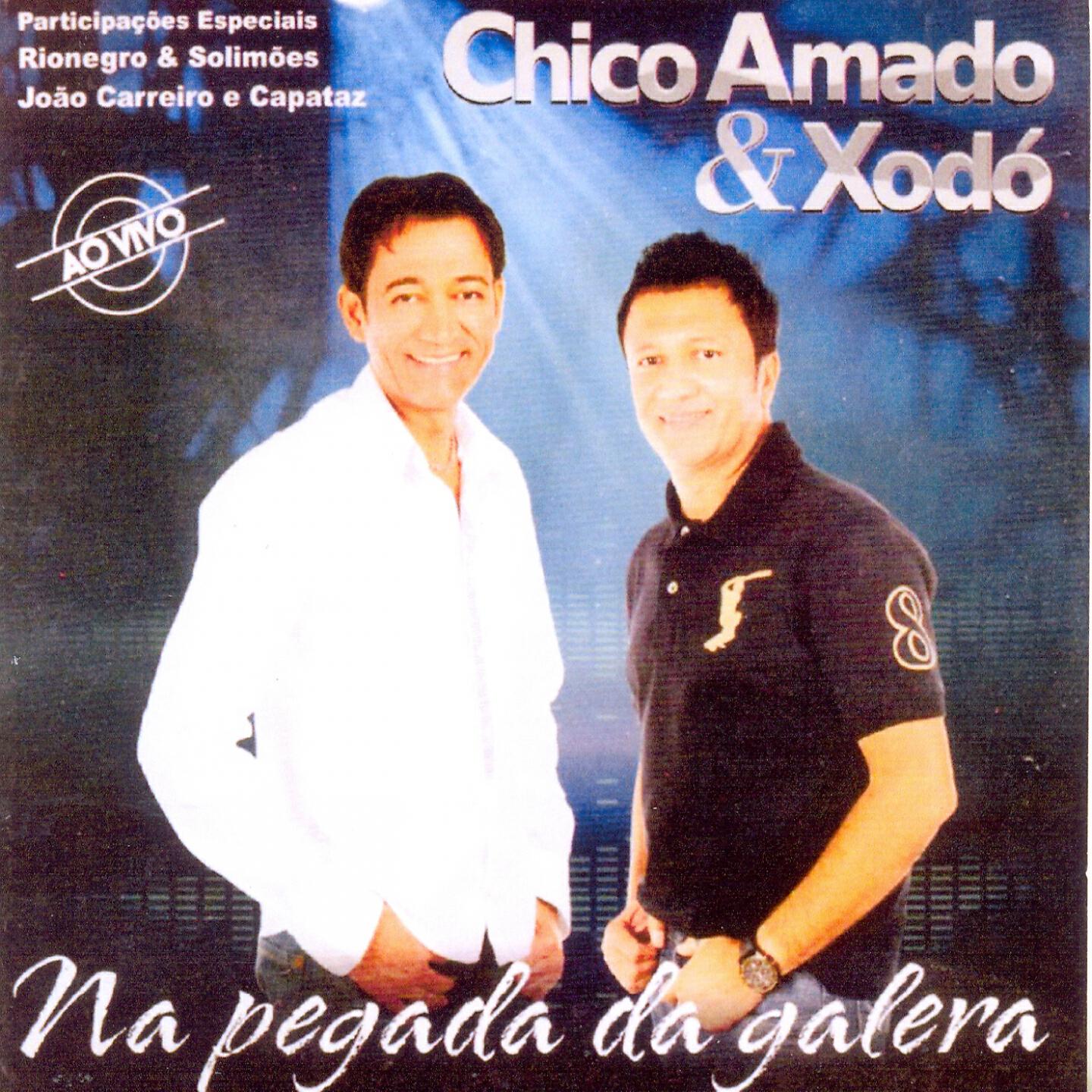 Chico Amado & Xodó - Nóis Pega Mas Não Apega (Ao Vivo)