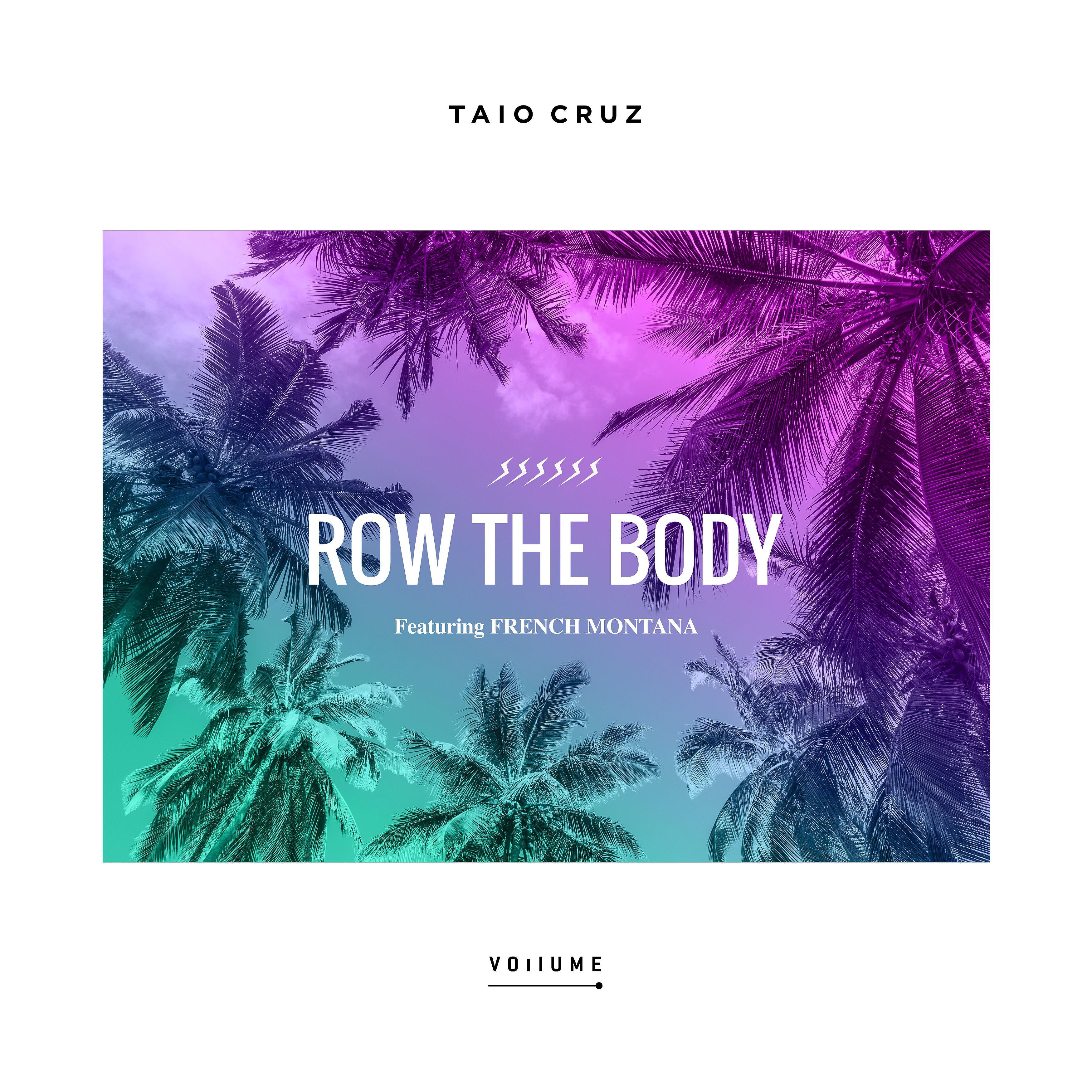 Постер альбома Row The Body (feat. French Montana)